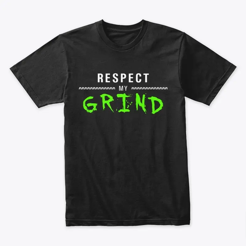 "Respect My Grind" Fitted T-Shirt